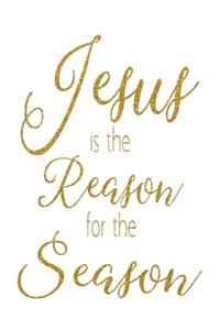 Jesus Is The Reason For The Season