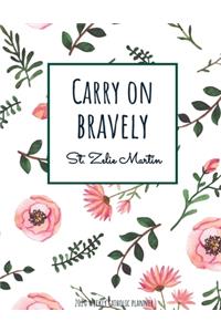 Weekly Catholic Planner 2020 Carry On Bravely St. Zelie Martin