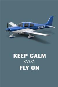 Keep Calm and Fly On: Handy 6 x 9 size to take with you.