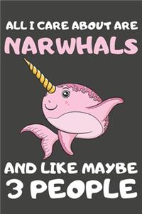 All I Care About Are Narwhals And Like Maybe 3 People