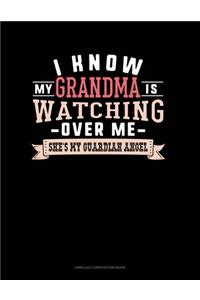 I Know My Grandma Is Watching Over Me She's My Guardian Angel