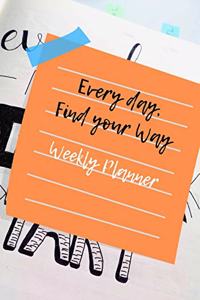 Every Day, Find Your Way
