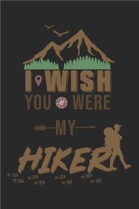 I wish you were my Hiker