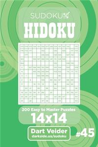 Sudoku Hidoku - 200 Easy to Master Puzzles 14x14 (Volume 45)