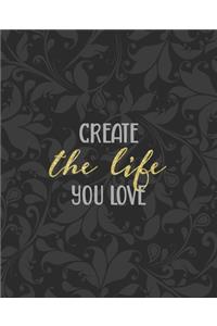 Create the life you love