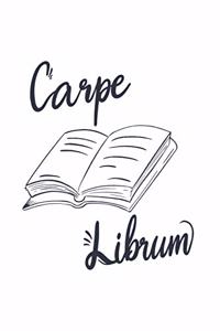 Carpe Librum: Book Nerd Journal - Notebook - Workbook For Literature And Paperback Fan - 6x9 - 120 Dot Grid Pages