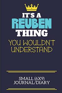 It's A Reuben Thing You Wouldn't Understand Small (6x9) Journal/Diary