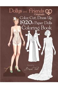 Dollys and Friends Originals Color, Cut, Dress Up 1920s Paper Dolls Coloring Book