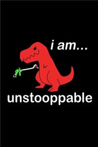 I Am Unstoppable T-Rex