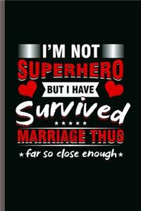 I'm not Superhero