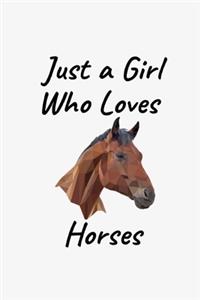 Just A Girl Who Loves Horses