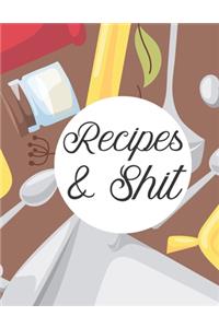 Recipes & Shit