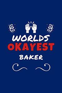 Worlds Okayest Baker