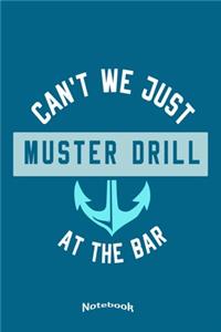 Can´t We Just Muster Drill At The Bar