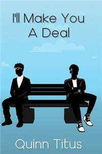 I'll Make You A Deal
