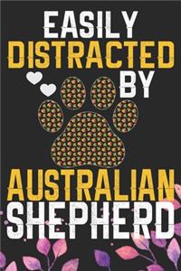 Easily Distracted by Australian Shepherd