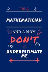 I'm A Mathematician And A Mom Don't Underestimate Me