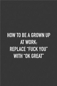 How to be grown up at work