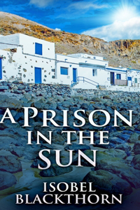 A Prison In The Sun