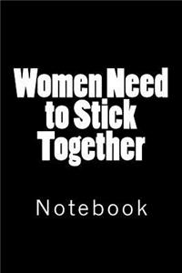 Women Need to Stick Together