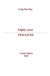 Eighty years, Two lives