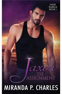 Jaxon: The Assignment (Indie Rebels Book 2)
