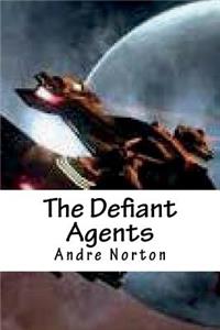 The Defiant Agents