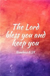 The Lord bless you and keep you;