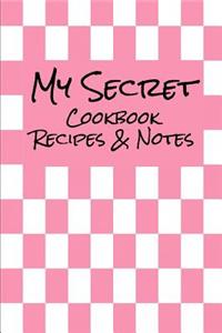 My Secret Cookbook Recipes & Notes Pink Checkered (6 x 9) 150 Pages