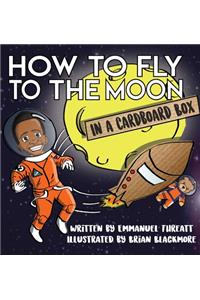 How to Fly to the Moon in a Cardboard Box