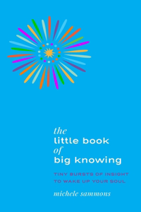 Little Book of Big Knowing