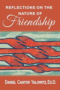 Reflections on the Nature of Friendship