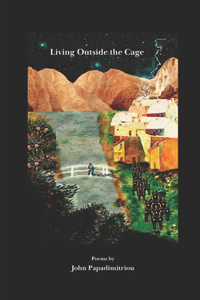 Living Outside the Cage