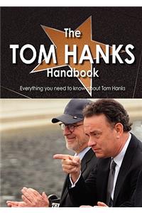 The Tom Hanks Handbook - Everything You Need to Know about Tom Hanks