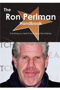 The Ron Perlman Handbook - Everything You Need to Know about Ron Perlman