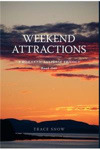 Weekend Attractions: A Romantic Suspense Trilogy