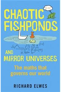 Chaotic Fishponds and Mirror Universes