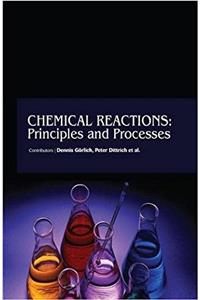 Chemical Reactions: Principles and Processes