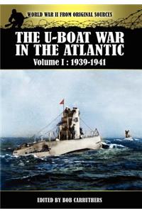 U-boat War In The Atlantic Volume 1