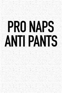 Pro Naps Anti Pants