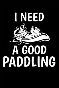 I Need a Good Paddling