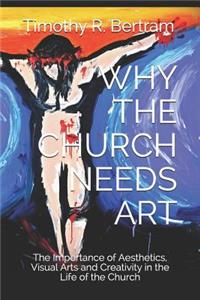 Why the Church Needs Art