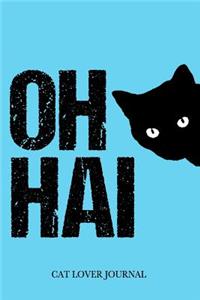 Oh Hai Cat Lover Journal
