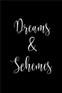 Dreams and Schemes