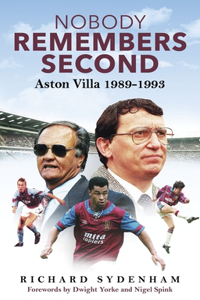 Nobody Remembers Second: Aston Villa 1989-1993