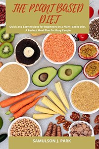 The Plant Based Diet