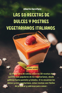 Las 50 Recetas de Dulces Y Postres Vegetarianos Italianos