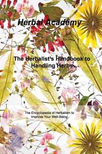 Herbalist's Handbook to Handling Herbs