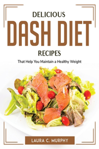 Delicious DASH Diet Recipes