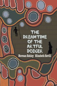 The Dreamtime of the Artful Dodger